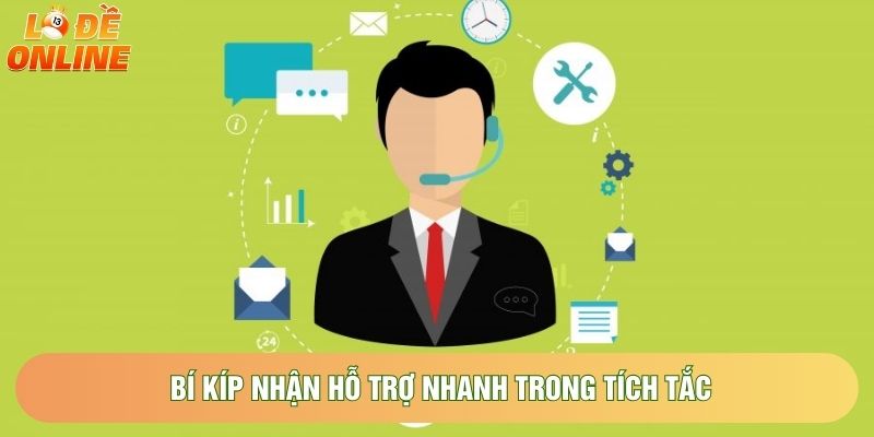 Bí kíp nhận hỗ trợ nhanh trong tích tắc Bí kíp nhận hỗ trợ nhanh trong tích tắc