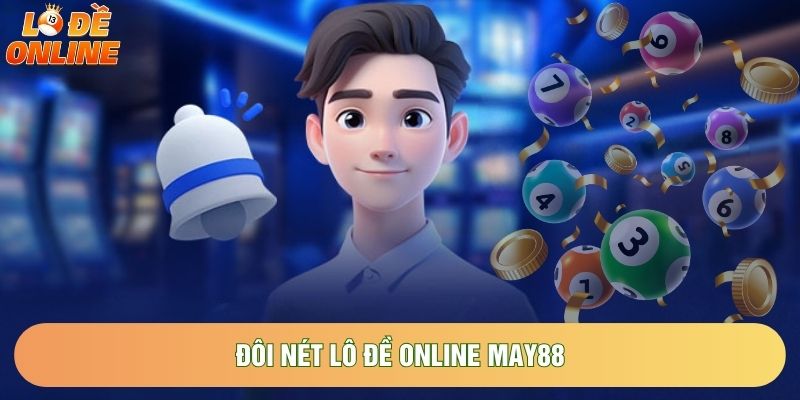 Đôi nét Lô đề online may88 Đôi nét Lô đề online may88