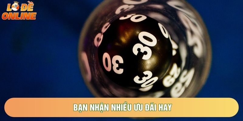 Bạn nhận nhiều ưu đãi hay Bạn nhận nhiều ưu đãi hay
