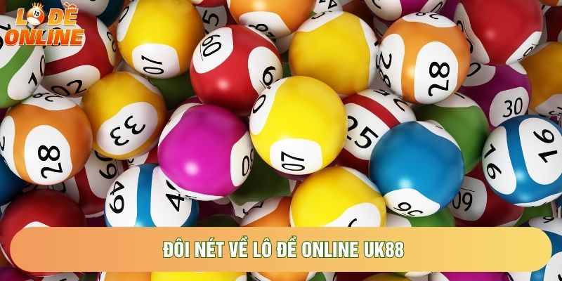 Đôi nét về Lô đề online uk88 Đôi nét về Lô đề online uk88