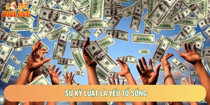 Sự kỷ luật là yếu tố sống Sự kỷ luật là yếu tố sống