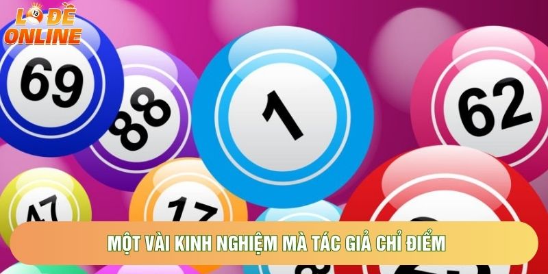 Một vài kinh nghiệm mà tác giả chỉ điểm Một vài kinh nghiệm mà tác giả chỉ điểm