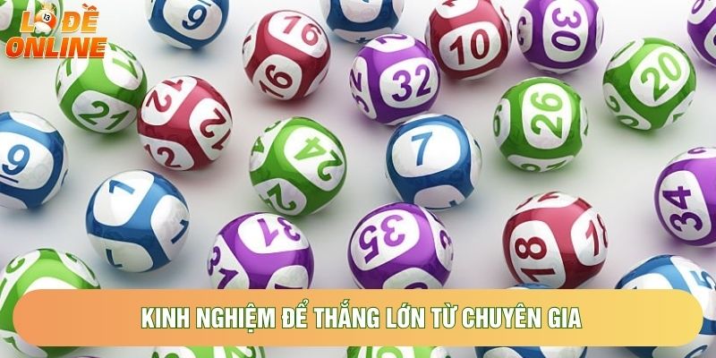 Kinh nghiệm để thắng lớn từ chuyên gia Kinh nghiệm để thắng lớn từ chuyên gia